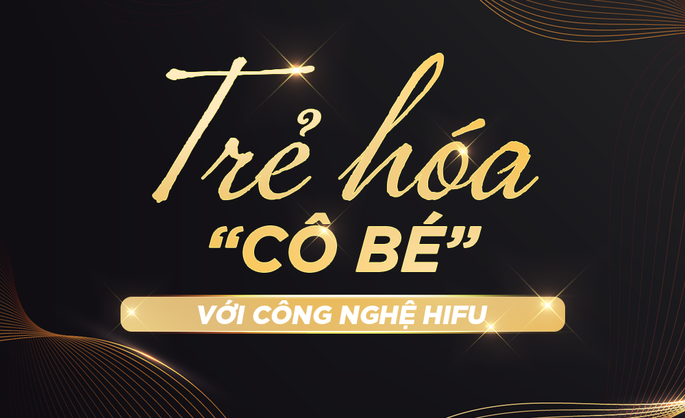 TRẺ HÓA VÙNG KÍN - NHỮNG LỢI ÍCH MÀ BẠN NÊN BIẾT